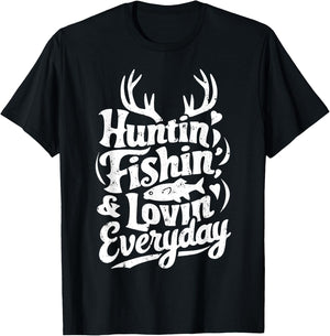 Hunting Fishing Loving Every Day Shirt Hunter Fisherman T-Shirt - T-Shirt | Black