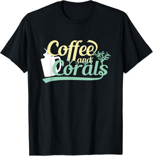 Funny Reef Tank Fish Saltwater Aquarium Coffee and Corals T-Shirt - T-Shirt | Black