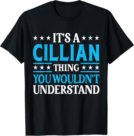 It's A Cillian Thing Personal Name Funny Cillian T-Shirt - T-Shirt | Black