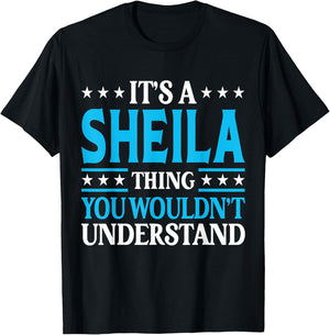 It's A Sheila Thing Wouldn't Understand Girl Name Sheila T-Shirt - T-Shirt | Black