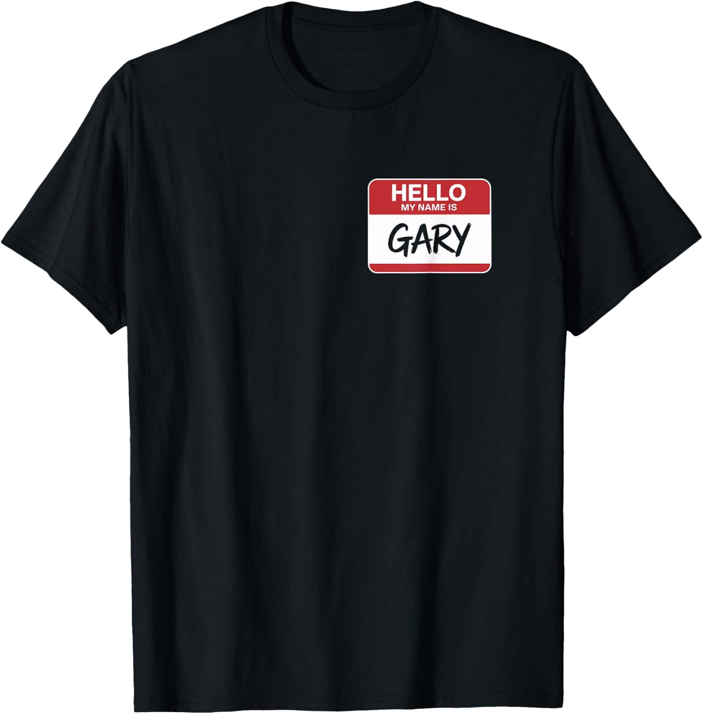 Hello My Name is Gary Name tag for Gary T-Shirt - T-Shirt | Black