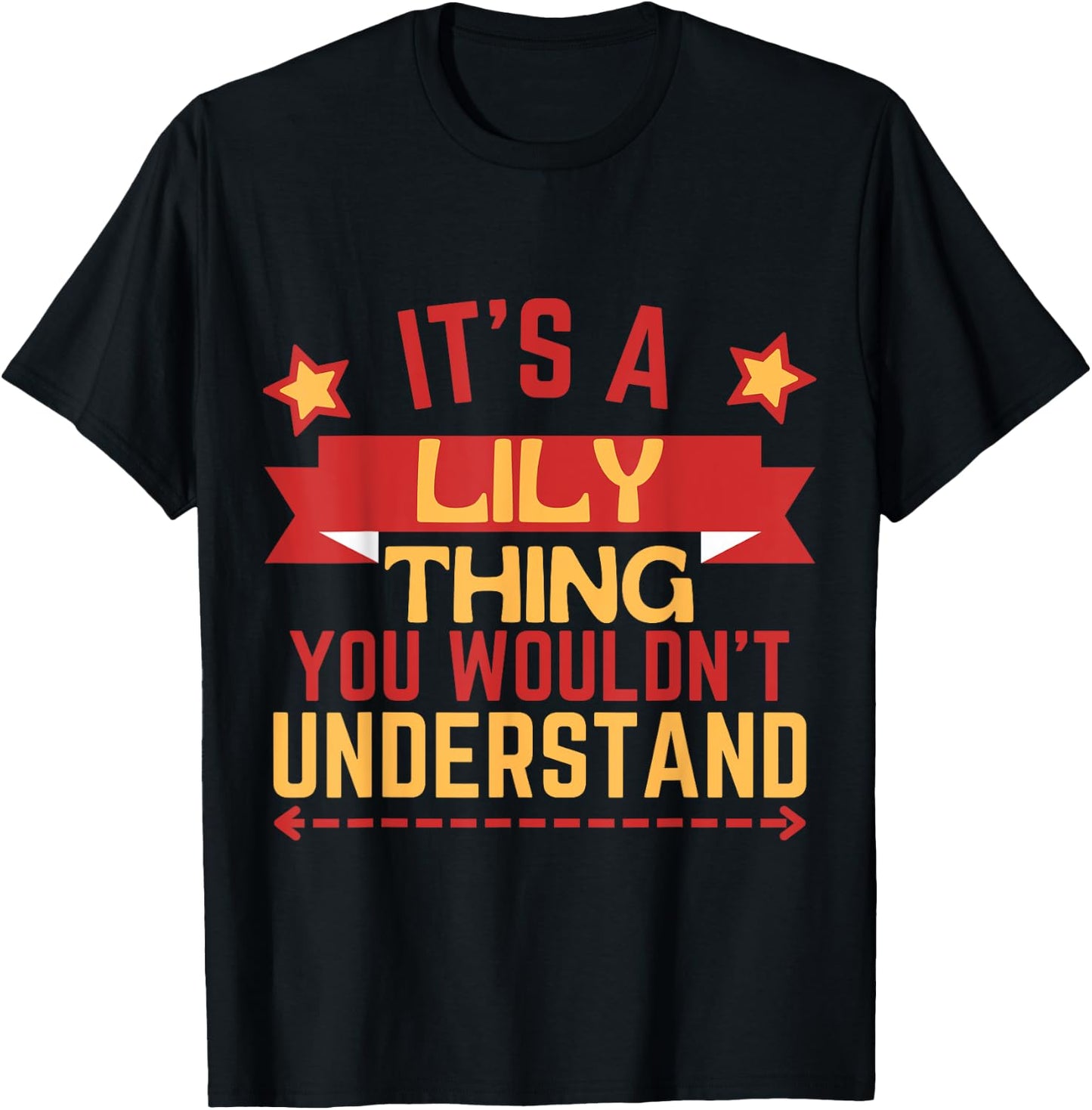 Lily Name Funny Gift Lily T-Shirt - T-Shirt | Black