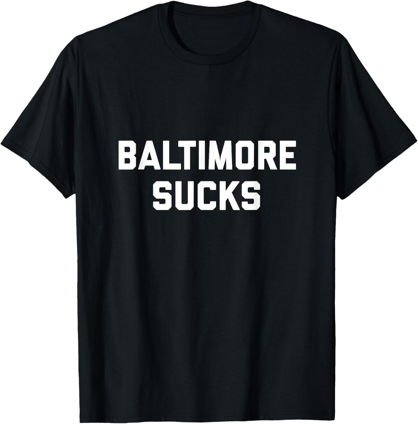 Baltimore Sucks T-Shirt - T-Shirt | Black
