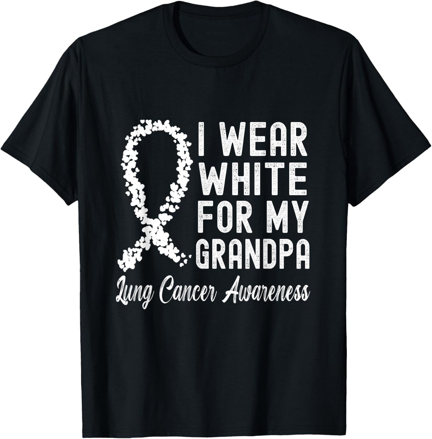 I Wear White For My Grandpa Lung Cancer Awareness T-Shirt - T-Shirt | Black