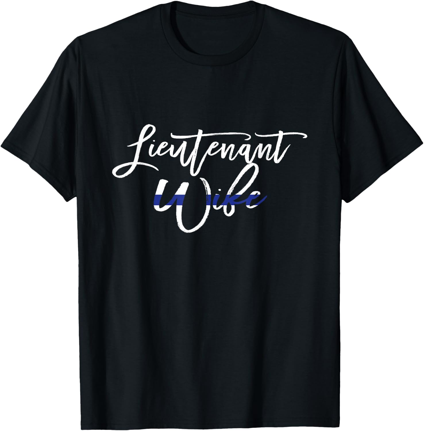 Lieutenant Wife Thin Blue Line Shirt Law Enforcement T-Shirt - T-Shirt | Black