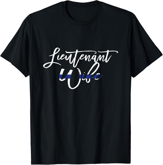 Lieutenant Wife Thin Blue Line Shirt Law Enforcement T-Shirt - T-Shirt | Black