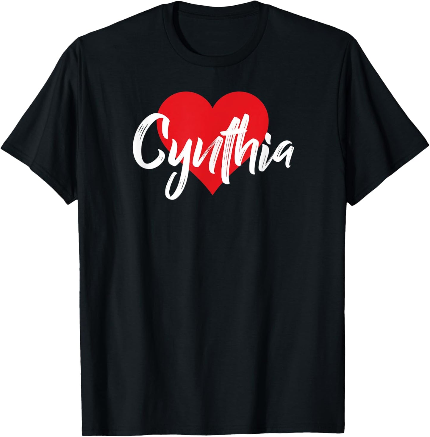 I Love Cynthia First Name I Heart Named T-Shirt - T-Shirt | Black