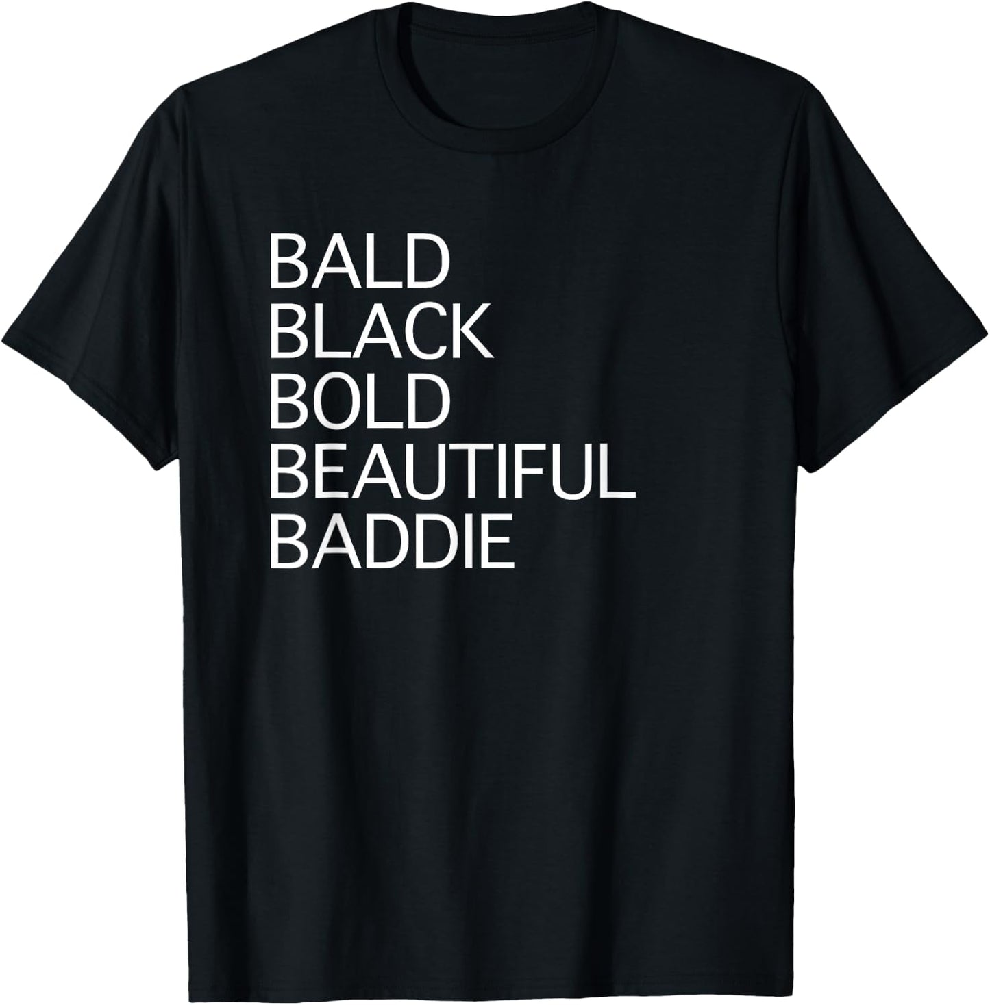 Black Bald Beautiful Baddie African American Woman T-Shirt - T-Shirt | Black