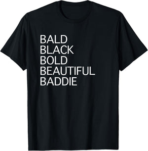 Black Bald Beautiful Baddie African American Woman T-Shirt - T-Shirt | Black