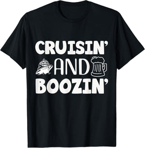 Cruisin' and Boozin', Cruise Vacation and Drinking Design T-Shirt - T-Shirt | Black