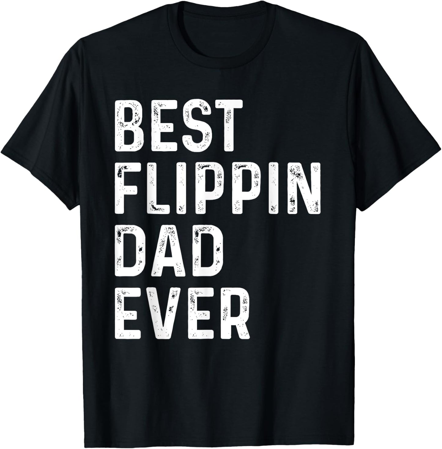 Best Flipping Dad Ever, Funny Fathers Day Dad Joke BRQ Retro T-Shirt - T-Shirt | Black