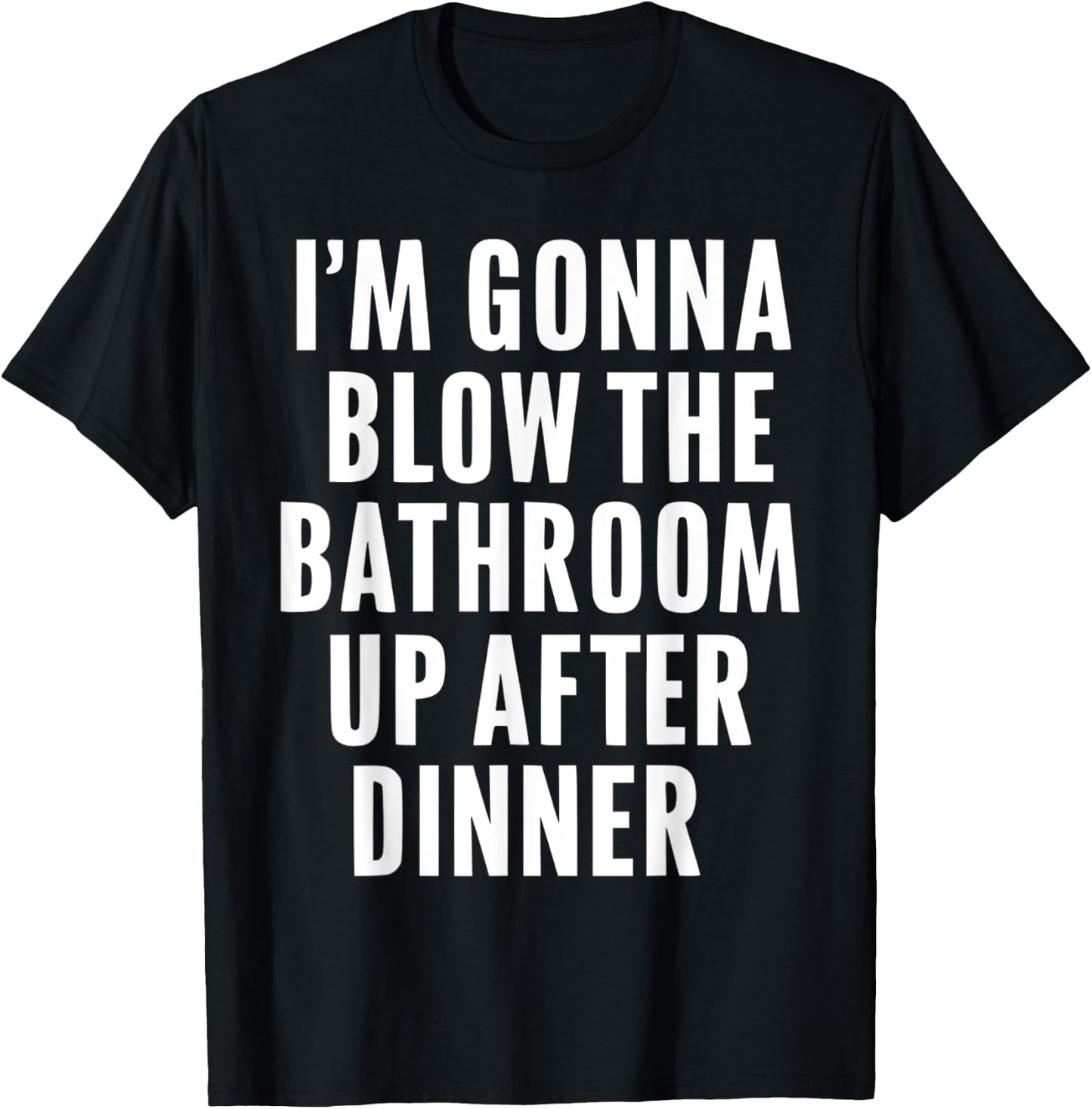 Funny Blow the Bathroom Adult Humor Inappropriate Offensive T-Shirt - T-Shirt | Black