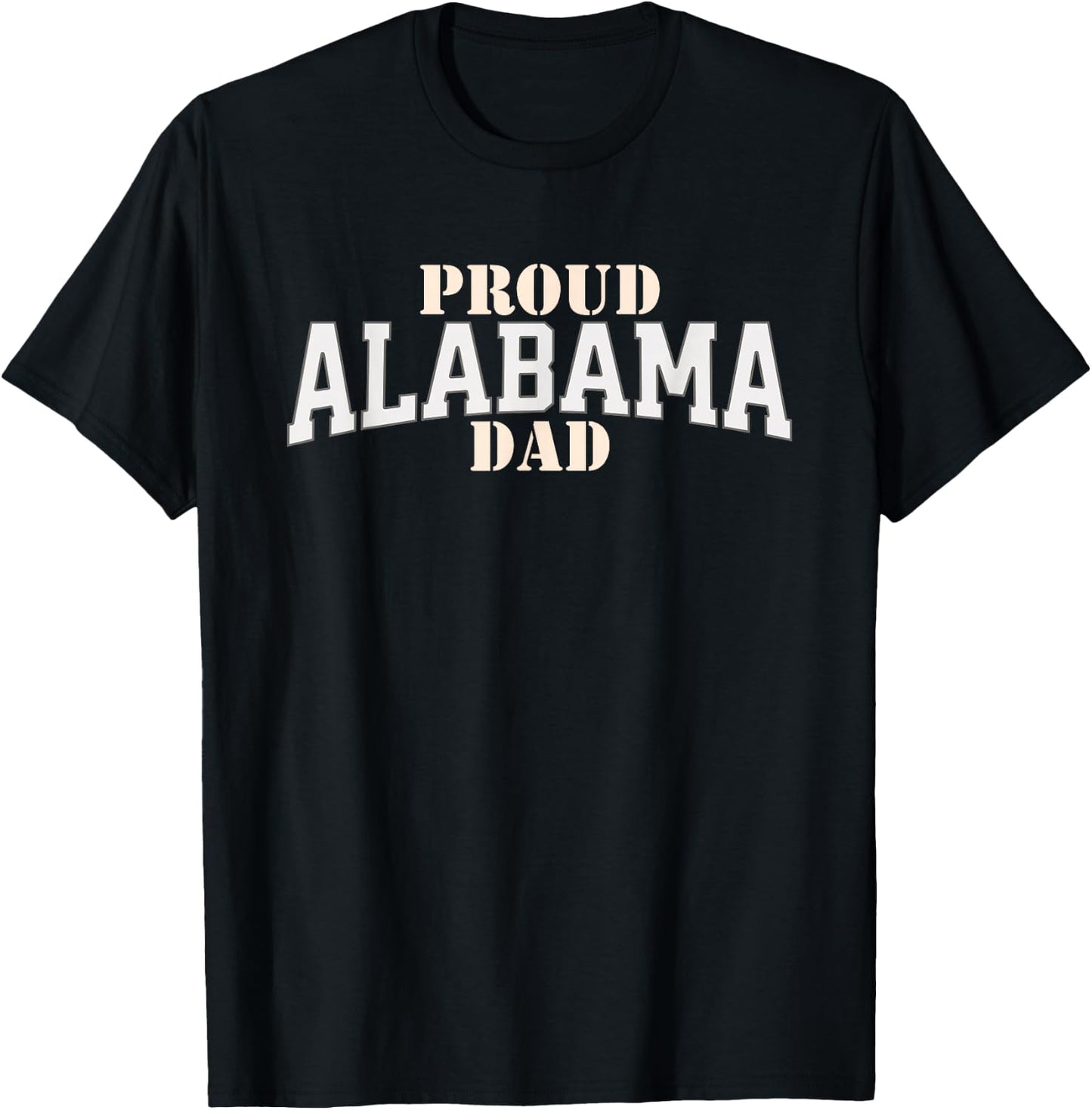 Proud Alabama Dad. Fathers Day, Birthday, Christmas T-Shirt - T-Shirt | Black