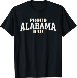 Proud Alabama Dad. Fathers Day, Birthday, Christmas T-Shirt - T-Shirt | Black