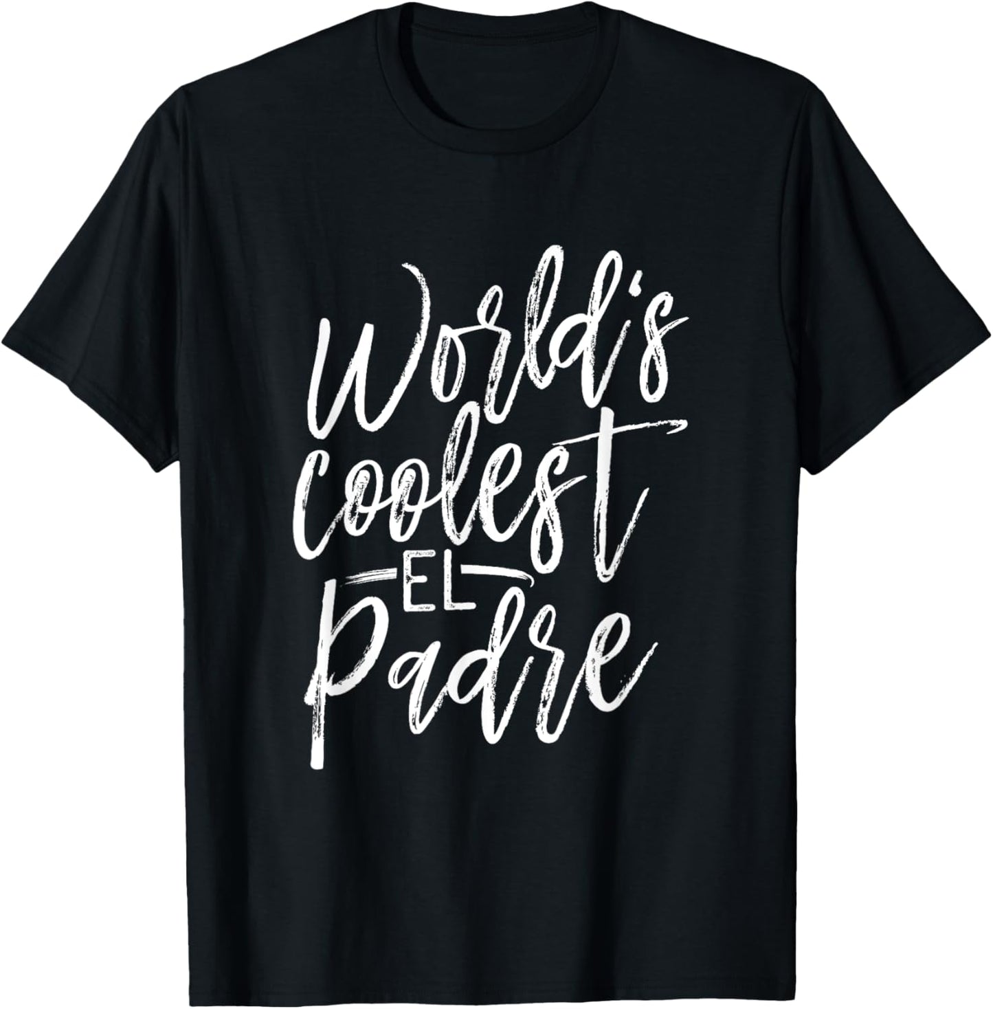 World's Coolest El Padre - The Greatest Gift T-Shirt - T-Shirt | Black