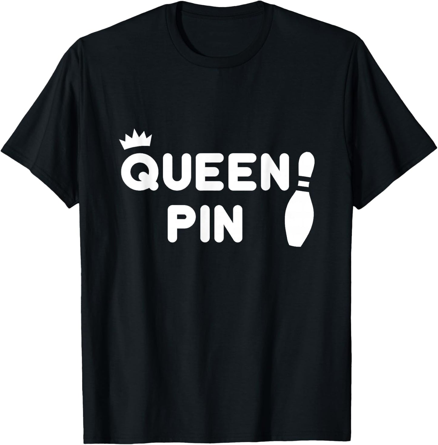 Queen Pin Bowling Shirt, Funny Cute Couples Bowler Gift T-Shirt - T-Shirt | Black