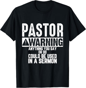 Anything You Say Or Do Could be Used in a Sermon Funny T-Shirt - T-Shirt | Black