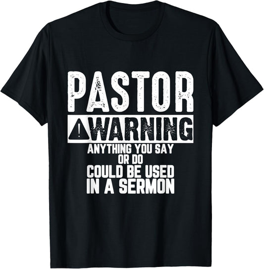 Anything You Say Or Do Could be Used in a Sermon Funny T-Shirt - T-Shirt | Black