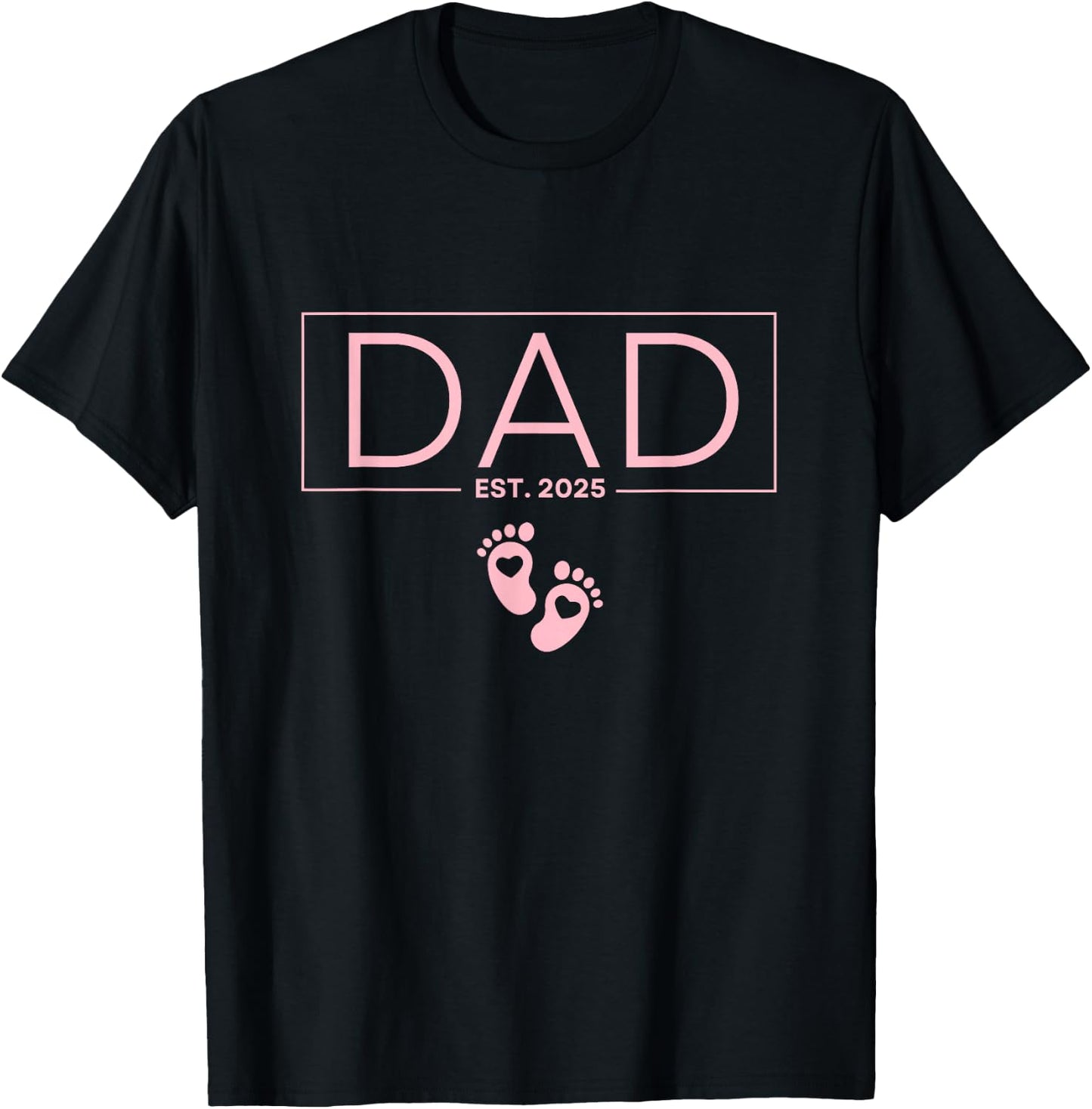 Girl Dad Est 2025 To Be Gifts First Time Girl Dad New Daddy T-Shirt - T-Shirt | Black
