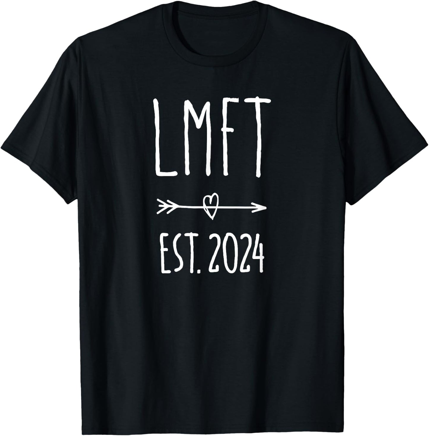 LMFT Licensed Marriage and Family Therapist Graduation 2024 T-Shirt - T-Shirt | Black