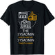 Sys Admin - Computer Programmer Information Coding Give T-Shirt - T-Shirt | Black