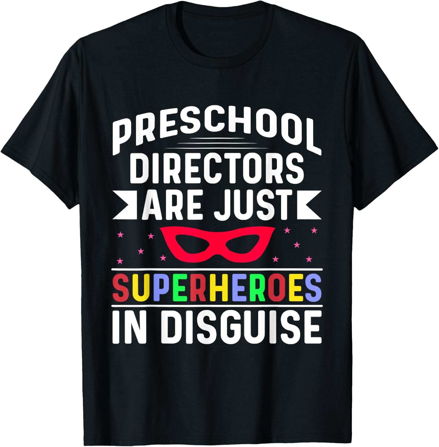 Superhero Preschool Directors Celebrate Your Impactful T-Shirt - T-Shirt | Black
