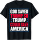 God Saved Trump So Trump Could Save America T-Shirt - T-Shirt | Black