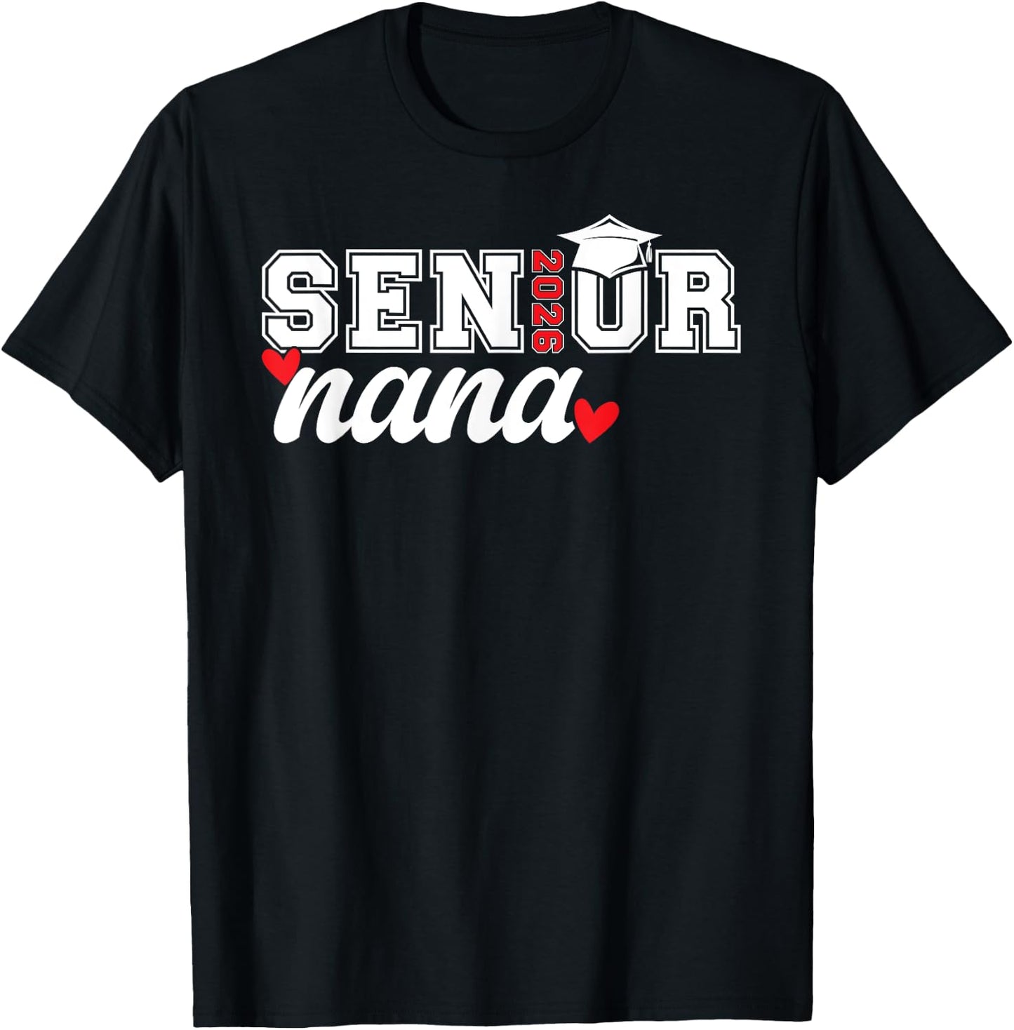 Senior Nana Class Of 2026 Nana Grandma Senior Nana 2026 T-Shirt - T-Shirt | Black