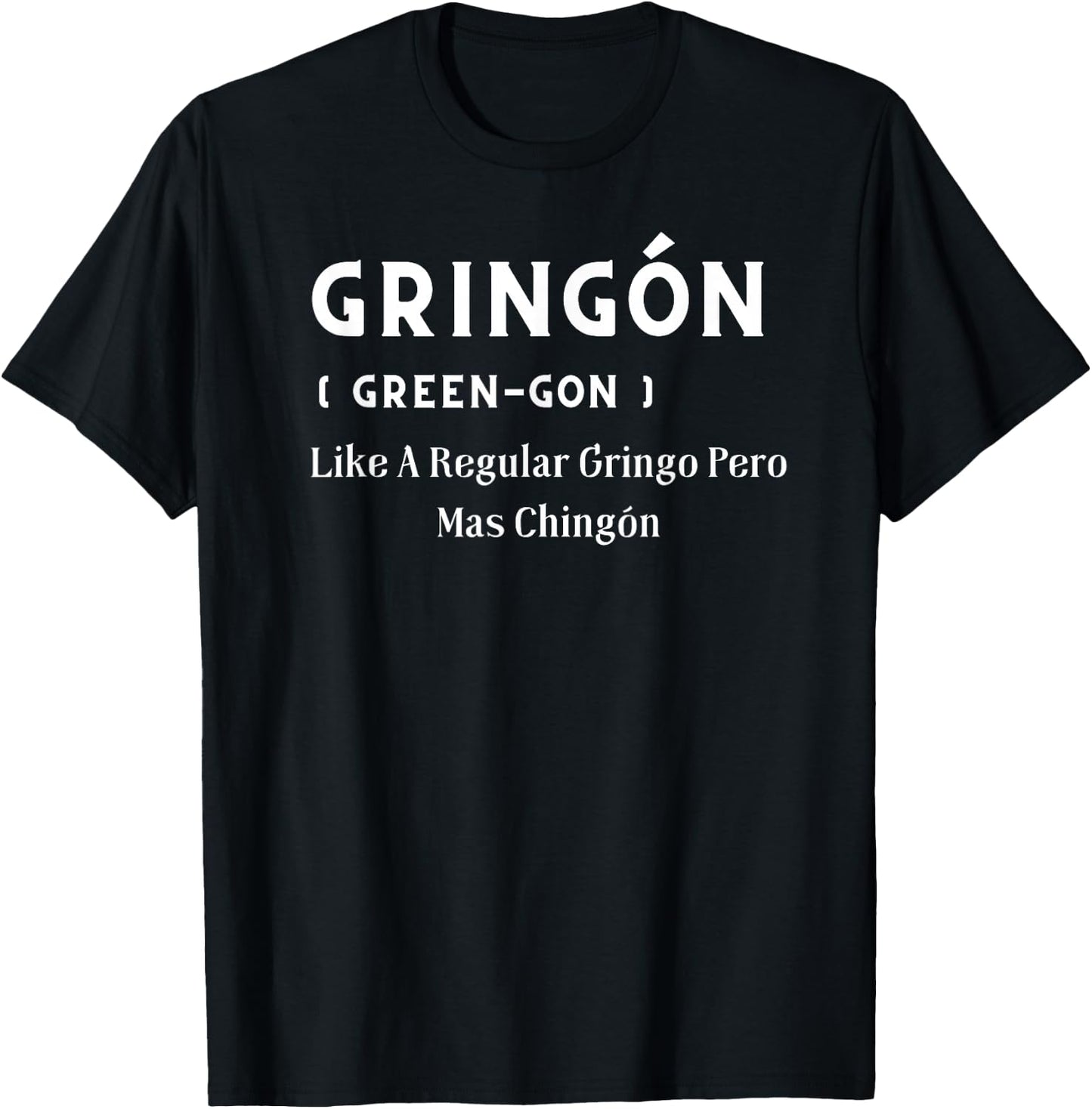 Funny Mexican Definition Gringon Green-gon Men Women T-Shirt - T-Shirt | Black