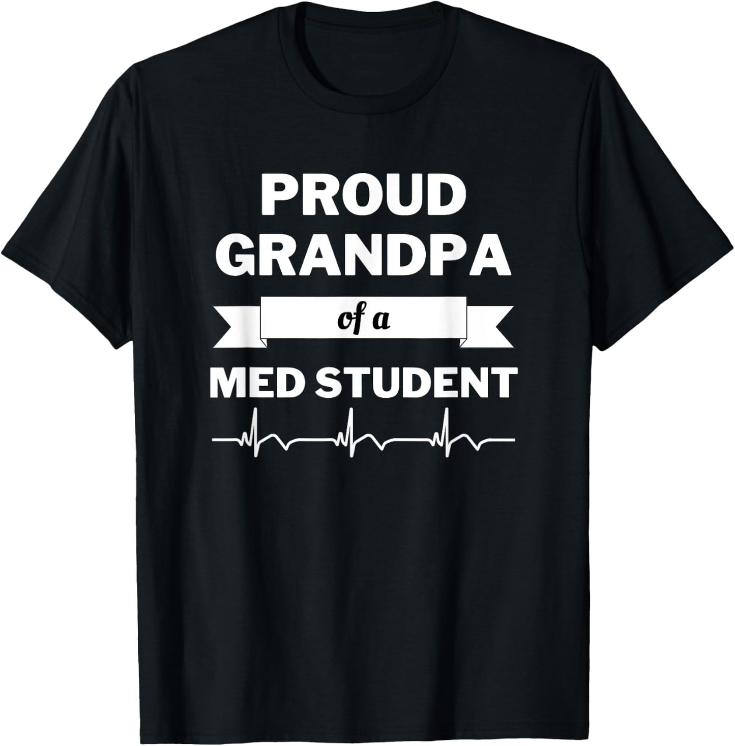 Proud Grandpa of a Medical Student T-Shirt - T-Shirt | Black