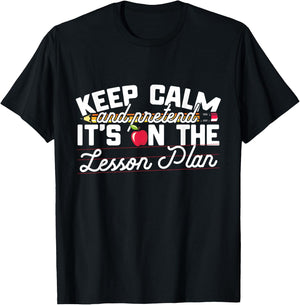 Keep Calm And Pretend It's On The Lesson Plan Teacher Men Women Kids T-Shirt - T-Shirt | Black