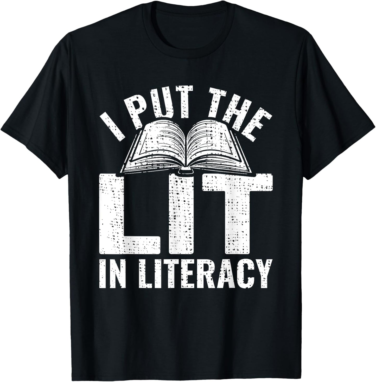 I Put The Lit In Literacy Reading Teacher Literacy Teacher T-Shirt - T-Shirt | Black