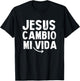 Jesus Cambio Mi Vida Church Goer Cute Spanish Christian T-Shirt - T-Shirt | Black