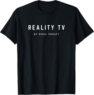 Reality TV My Binge Therapy - Funny Saying Trash TV Lover T-Shirt - T-Shirt | Black