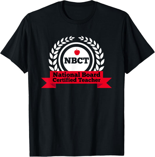 NBCT National Board Certified Teacher Appreciation School Men Women Girls Kids T-Shirt - T-Shirt | Black