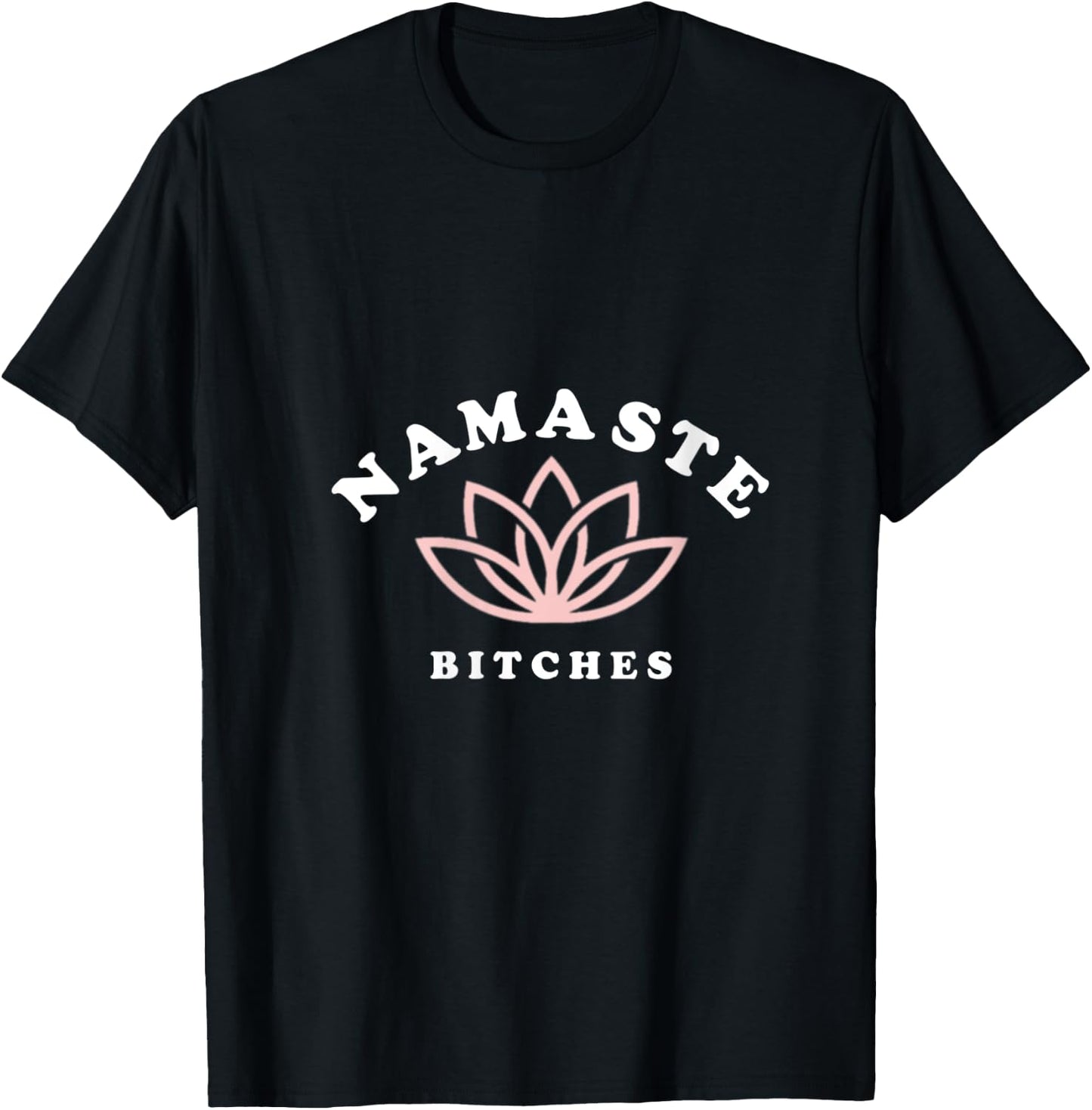 Namaste Bitches Lotus Flower Funny Yoga Gift V-Neck T-Shirt - T-Shirt | Black