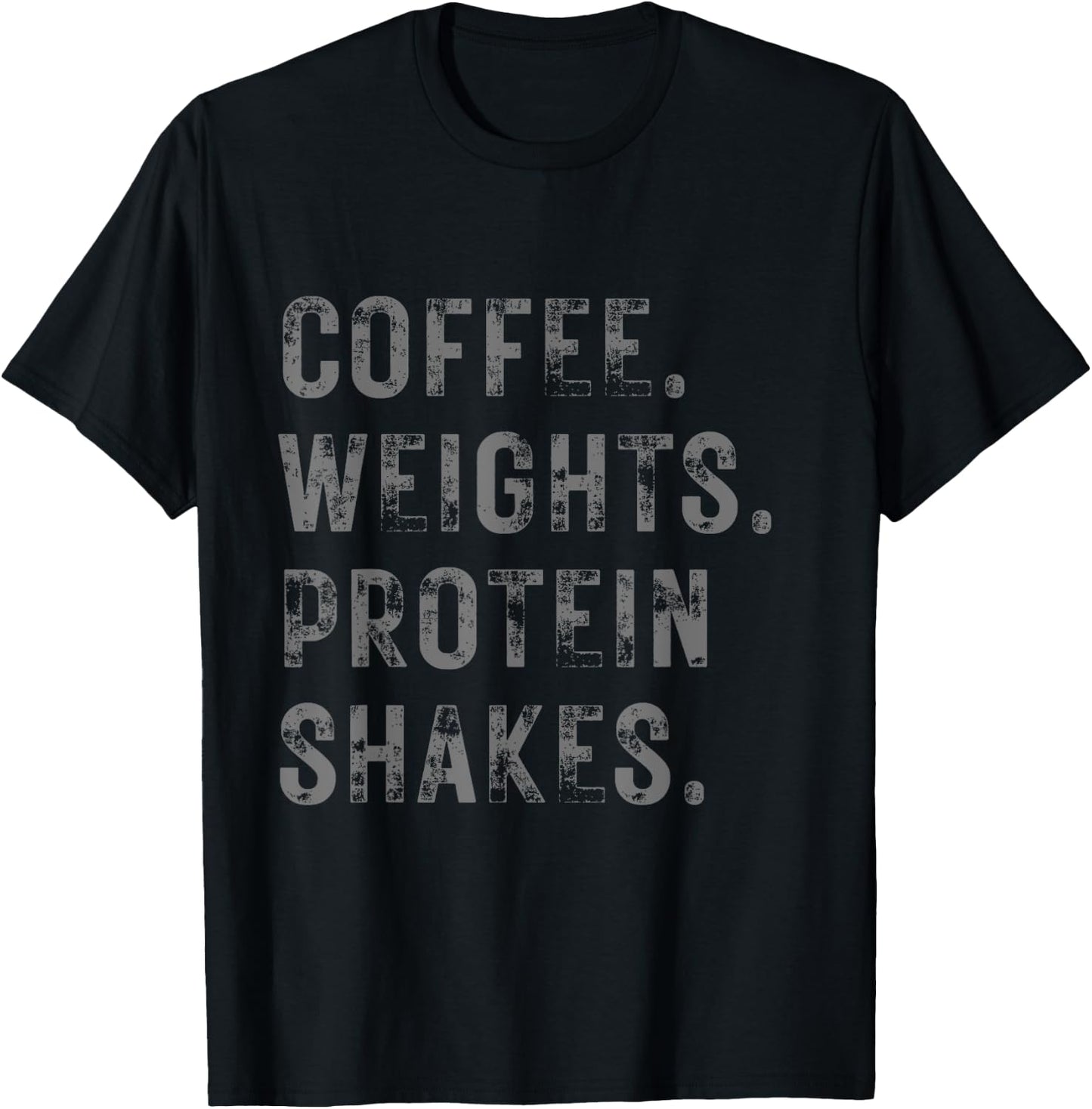 Coffee Weights & Protein Shakes. Funny Novelty Workout Gym T-Shirt - T-Shirt | Black