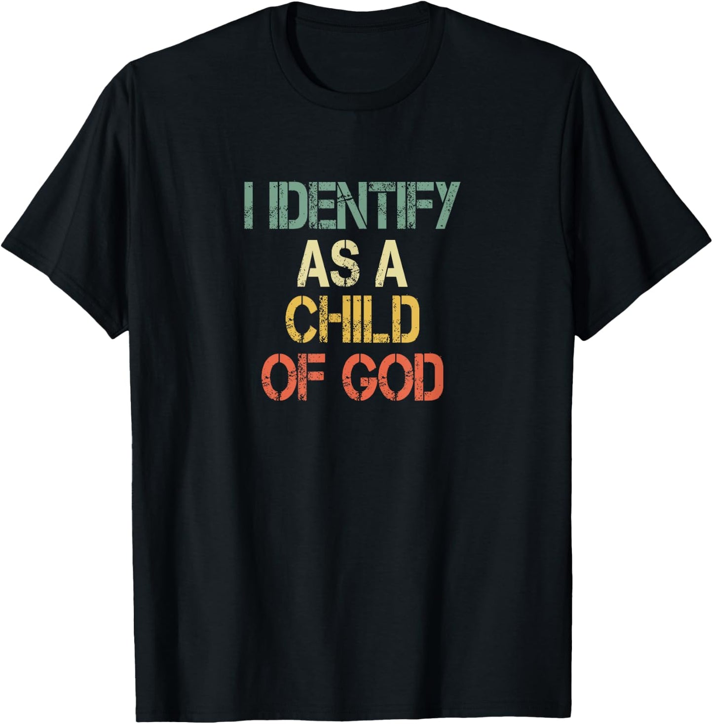 Christian Faith I Identify Child of God Men Fun Bible Church T-Shirt - T-Shirt | Black