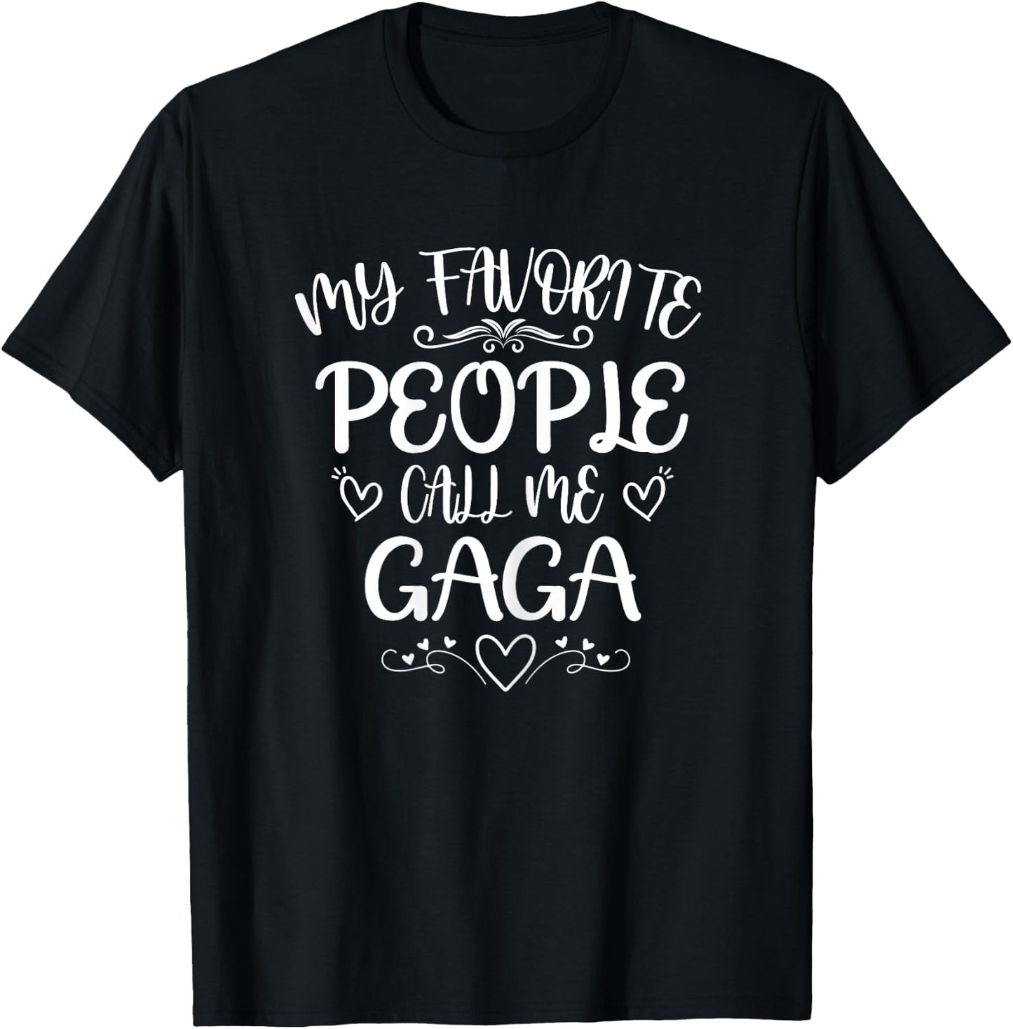 My Favorite People Call Me Gaga Funny Floral Mother's Day T-Shirt - T-Shirt | Black
