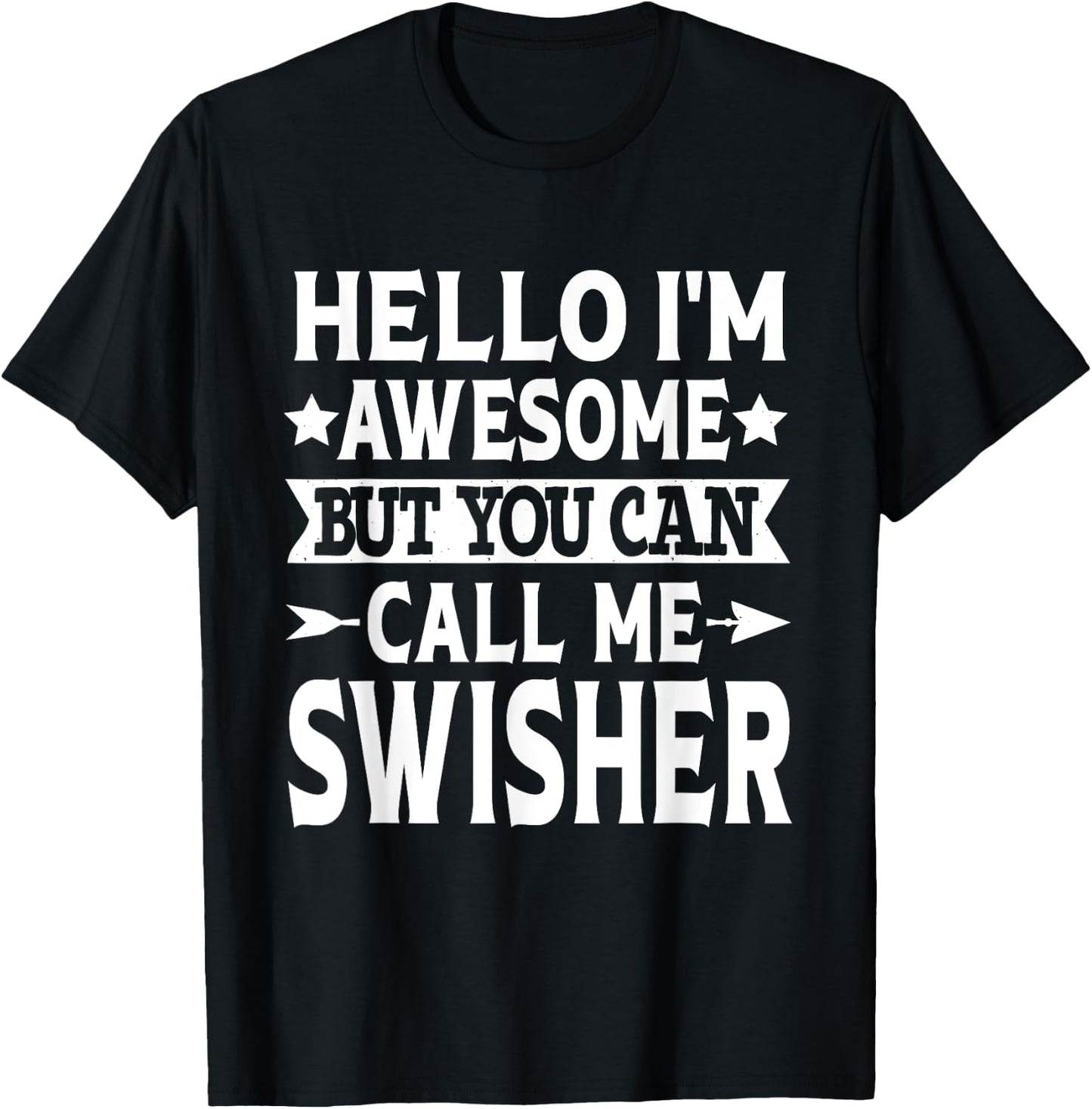 Swisher Surname Call Me Swisher Family Last Name Swisher T-Shirt - T-Shirt | Black