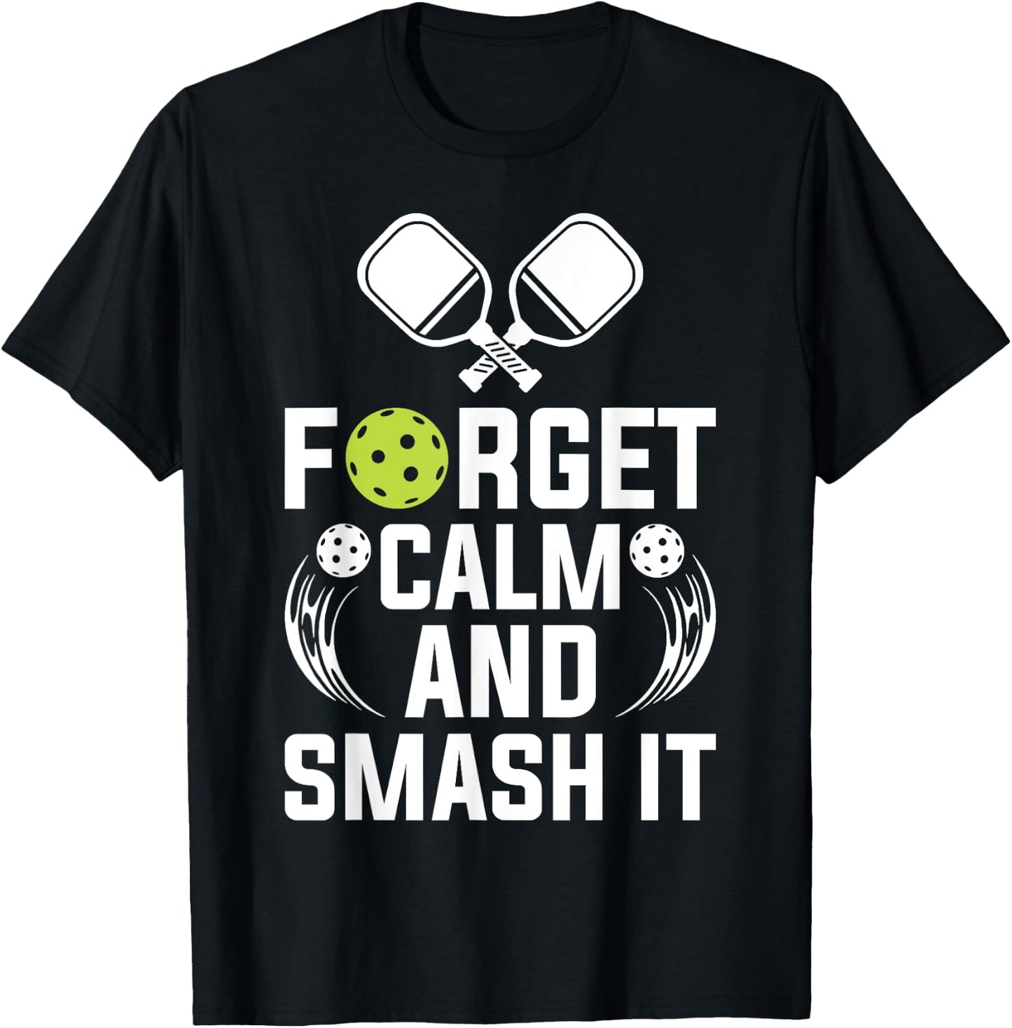 Forget Calm and Smash It T-Shirt - T-Shirt | Black