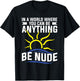 Nudist Stuff Nakedness Naked Freedom Lover Naturism T-Shirt - T-Shirt | Black