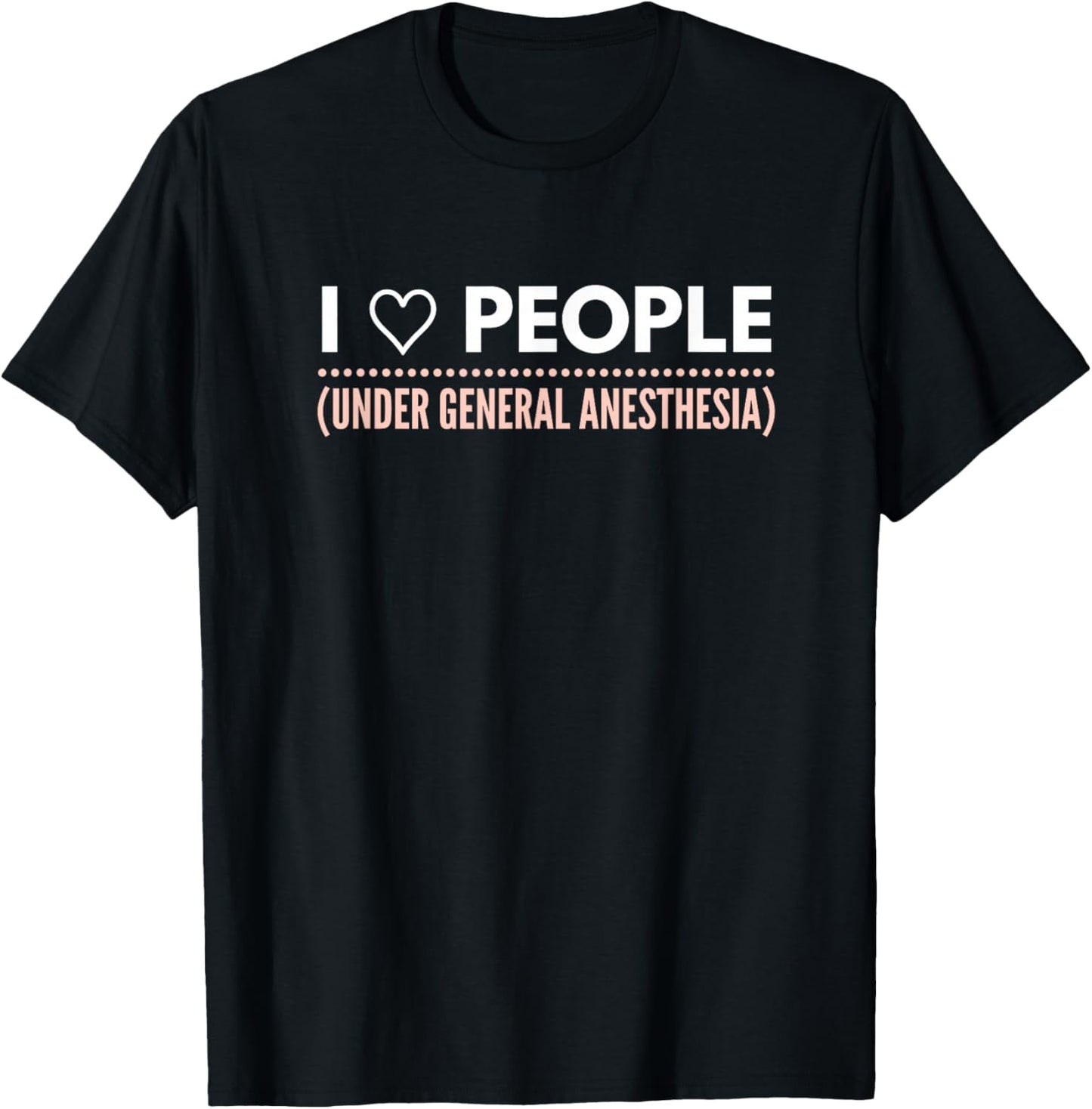 Funny Sarcastic Quote for Medical Professionals T-Shirt - T-Shirt | Black