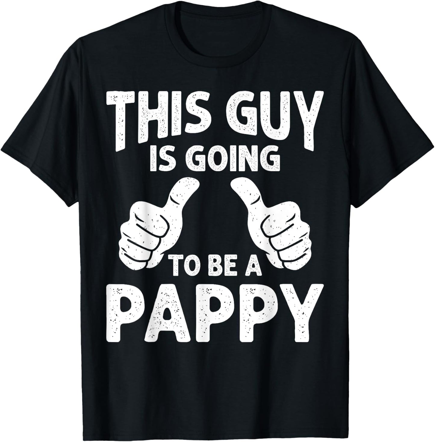 This Guy Is Going to Be A Pappy Pregnancy Announcement T-Shirt - T-Shirt | Black