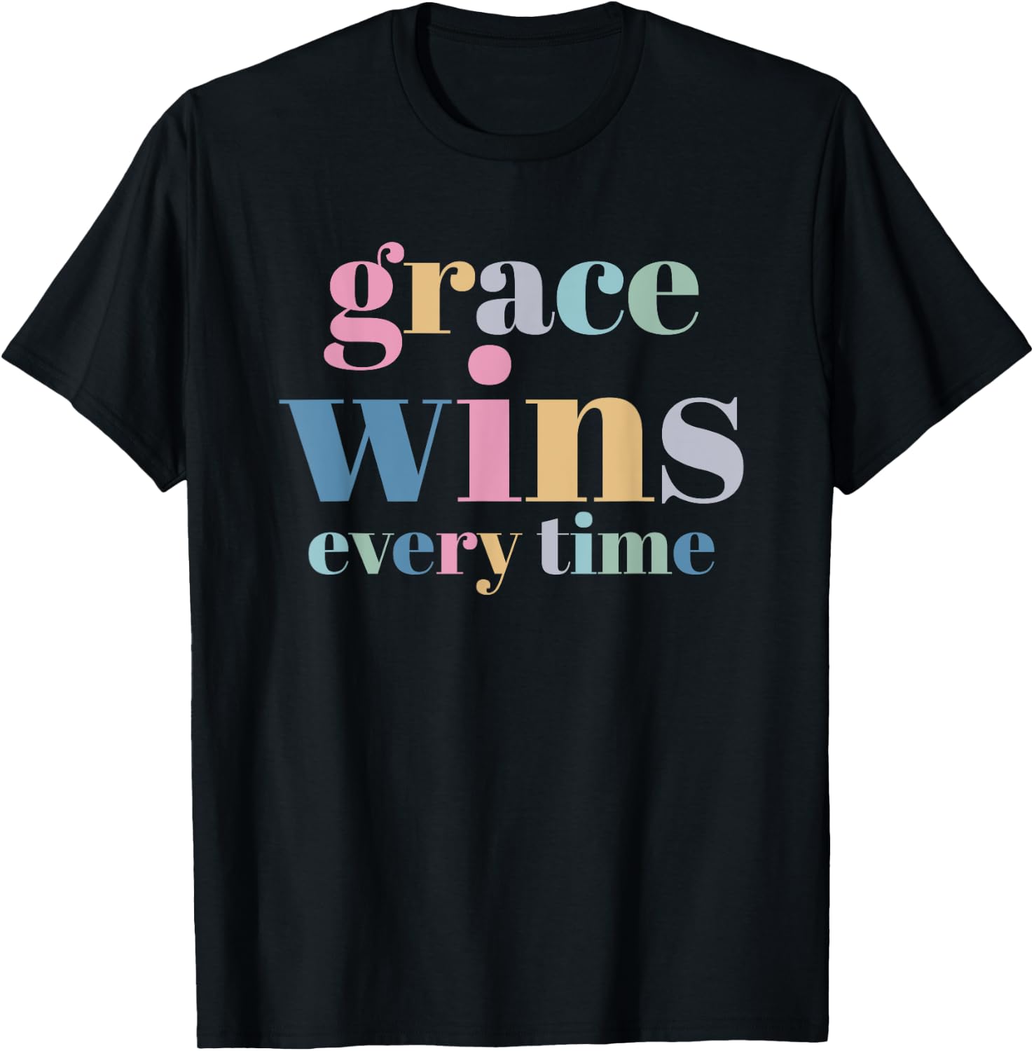 Grace Wins Every Time T-Shirt - T-Shirt | Black
