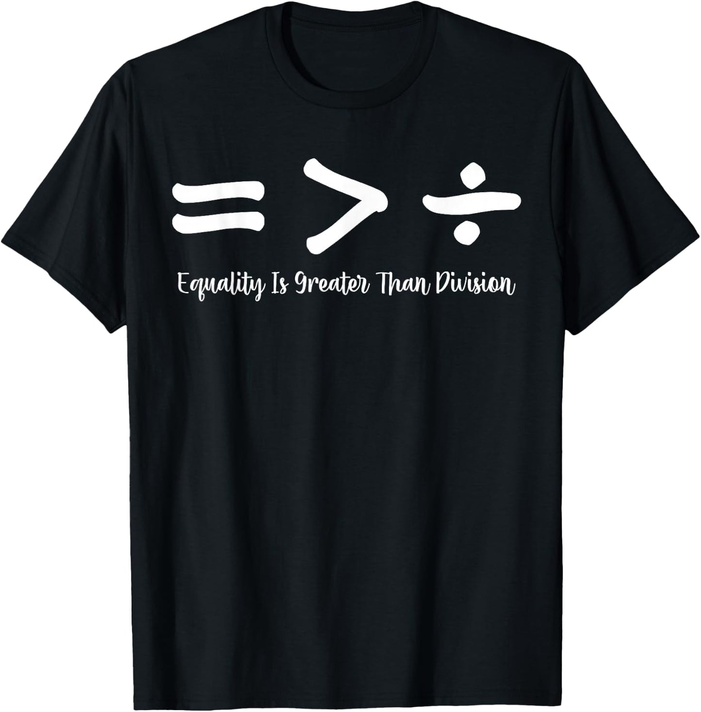 Equality Is Greater Than Division Black History BLM Melanin T-Shirt - T-Shirt | Black