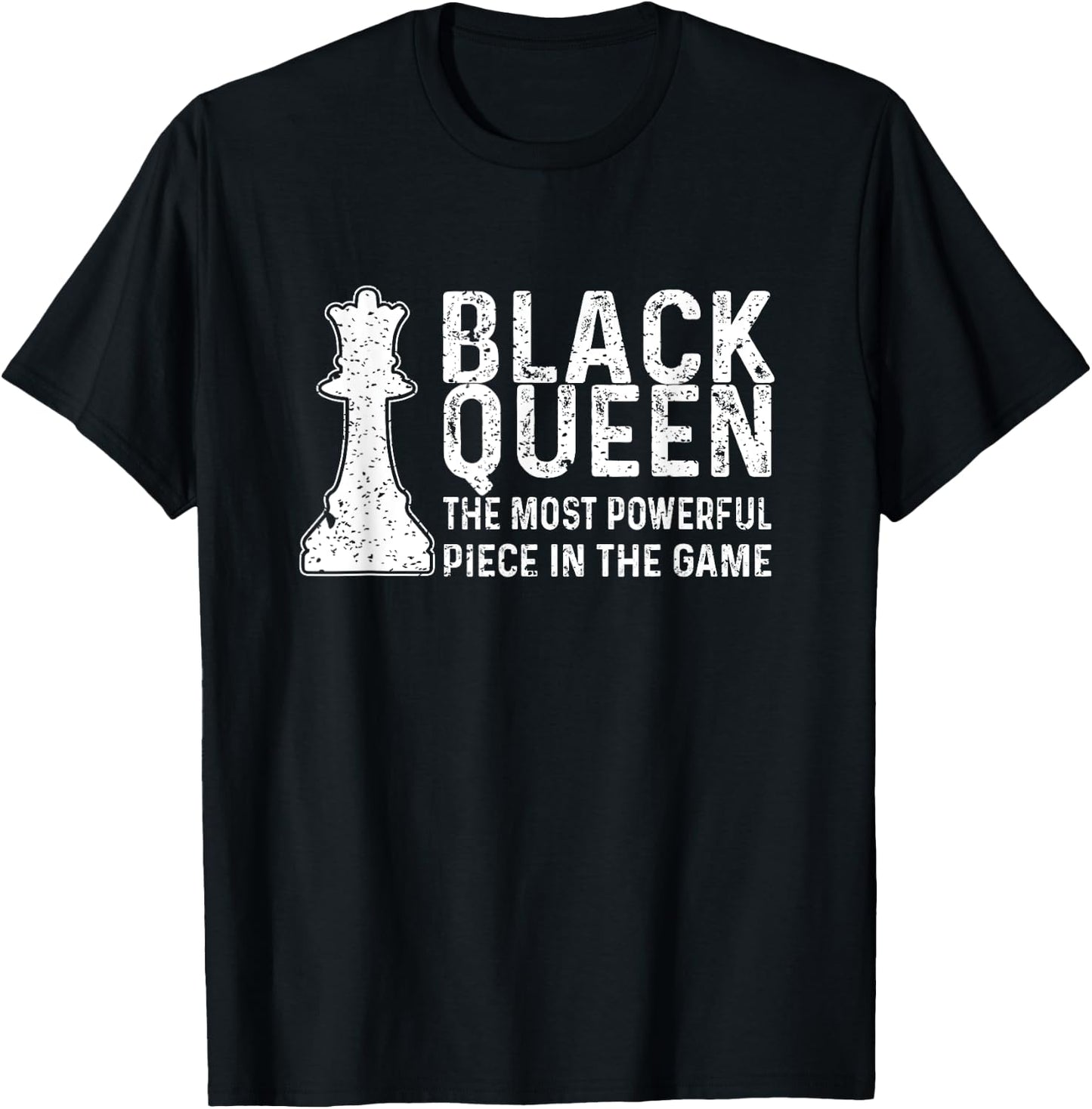 Black Queen The Most Powerful Piece In The Game Women T-Shirt - T-Shirt | Black