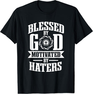 Blessed by god motivated by haters T-Shirt - T-Shirt | Black