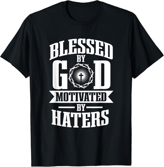 Blessed by god motivated by haters T-Shirt - T-Shirt | Black