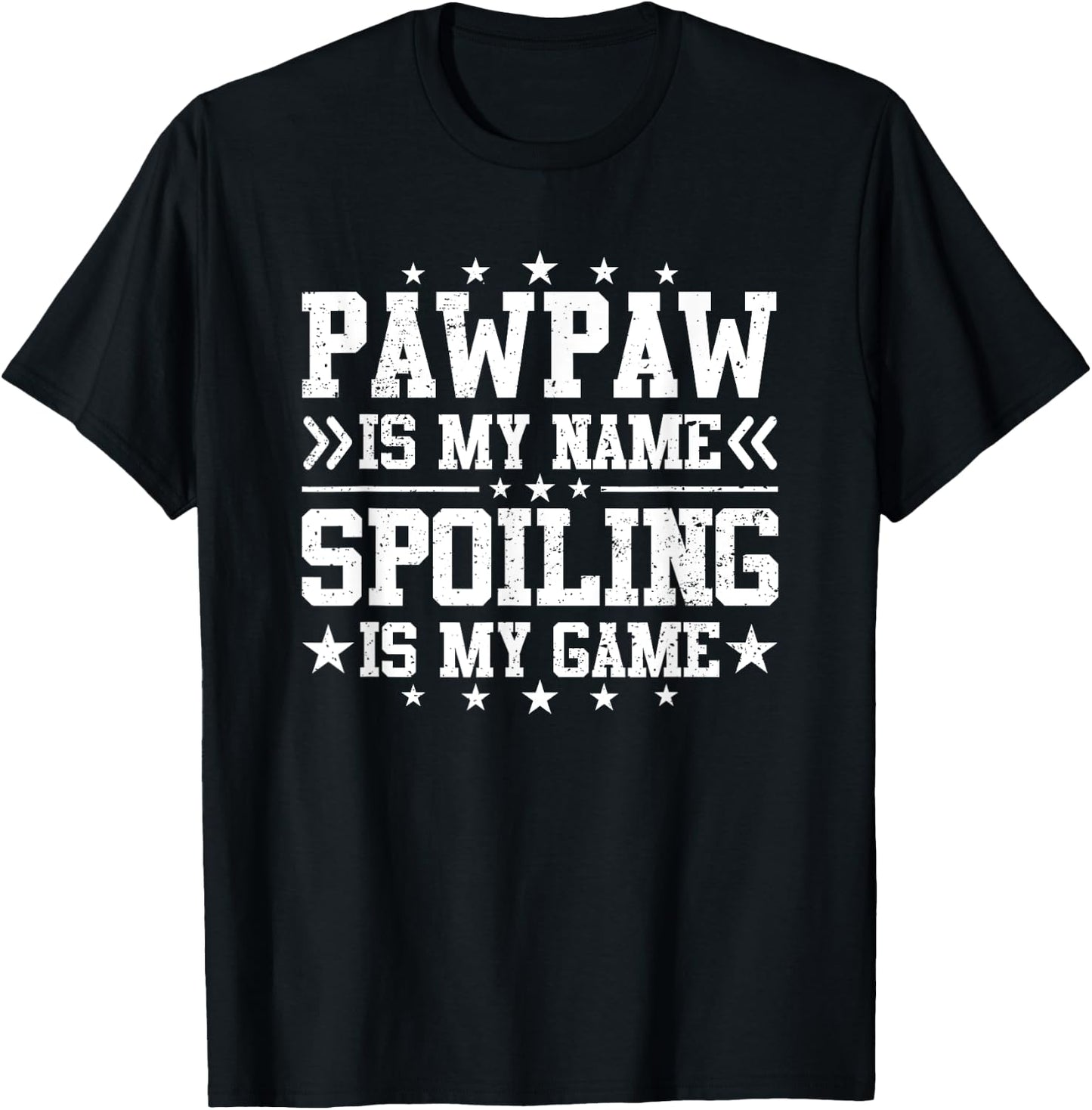 Pawpaw Is My Name Spoiling Is My Game Funny Father's Day T-Shirt - T-Shirt | Black